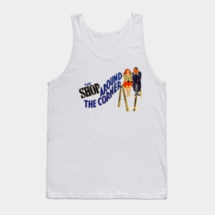 Shop Around the Corner Movie Poster #1 Tank Top